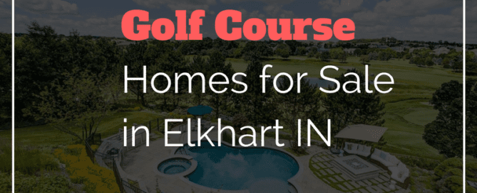 golf course homes for sale in elkhart indiana